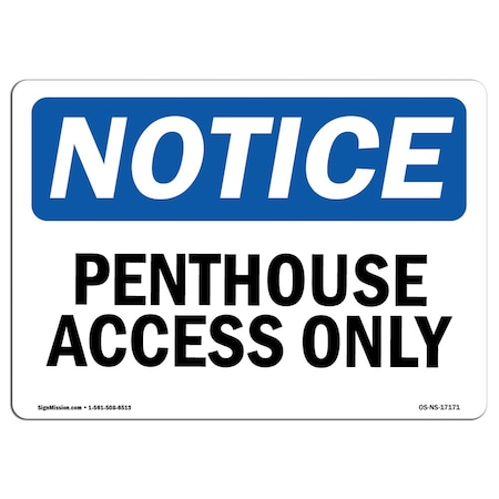 Signmission Safety Sign, OSHA Notice, 18" Height, 24" Width, Penthouse Access Only Sign, Landscape OS-NS-D-1824-L-17171
